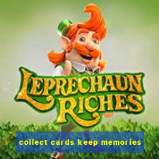 collect cards keep memories